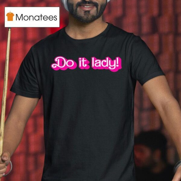 Do It Lady Style Barbie T Shirt