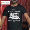 Does Evolution Have A Reset Button Hard Rese T Shirt