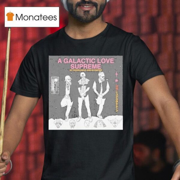 Doodlebug Empire A Galactic Love Supreme T Shirt