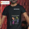 Dragons Level Of Crazy Talk To Self Argues With Self T Shirt