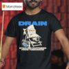 Drain Stealing Happiness From Tomorrow T Shirt