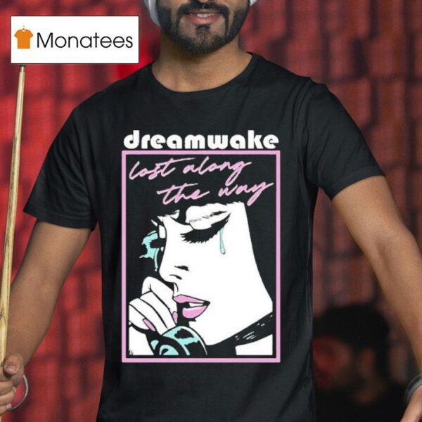 Dreamwave Lost Along The Way T Shirt