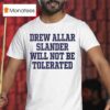 Drew Allar Slander Will Not Be Tolerated T Shirt