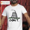 Drinkin Bros Don T Tread On Me Snake T Shirt