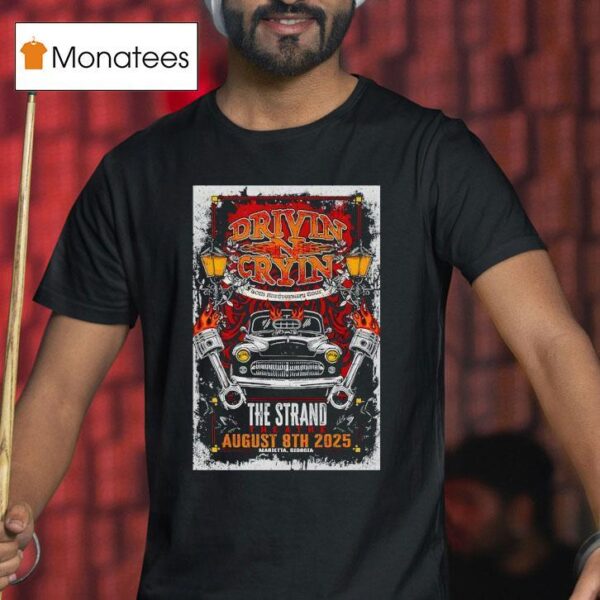 Drivin N Cryin Th Anniversary Tour At The Strand Theatre In Marietta Georgia On August T Shirt