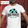 Dude Perfect Sports T Shirt