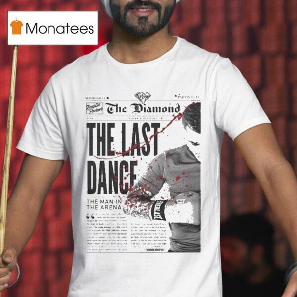 Dustin Poirier The Diamond The Last Dance The Man In The Arena Newspaper T Shirt
