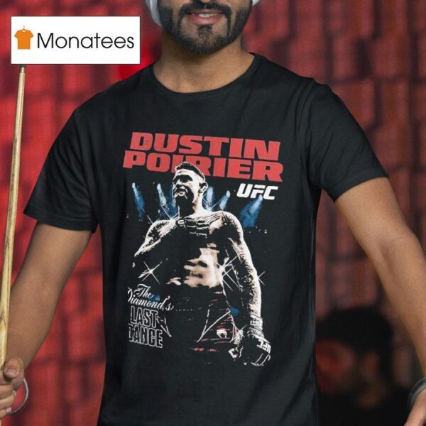 Dustin Poirier Ufc The Diamond S Last Dance T Shirt