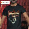 Dying Fetus Make Them Beg For Death T Shirt