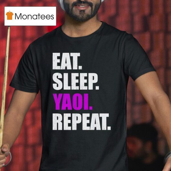 Eat Sleep Yaoi Repeat T Shirt