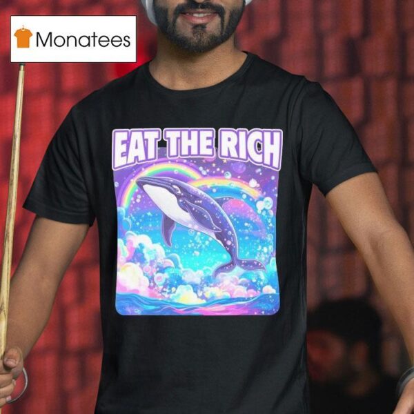 Eat The Rich Dolphin T Shirt