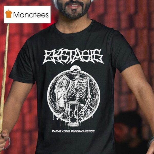 Ekstasis Paralyzing Impermanence Skeleton T Shirt