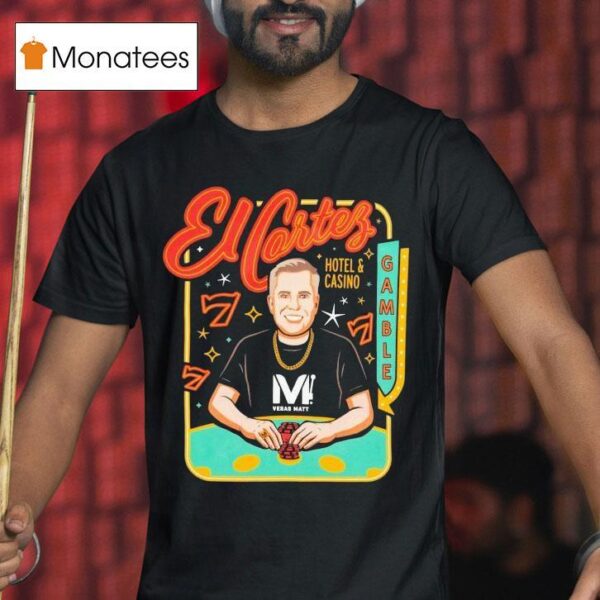 El Cortez Vegas Matt Gamble Hotel And Casino T Shirt