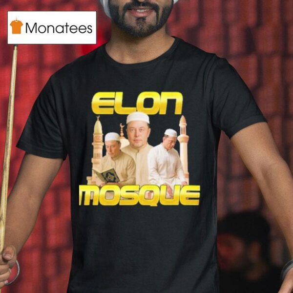 Elon Musk Elon Mosque T Shirt