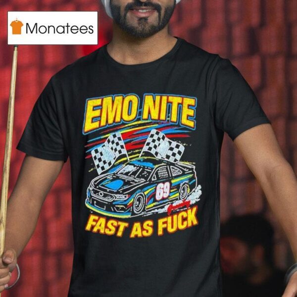 Emo Nite Fast As Fuck T Shirt