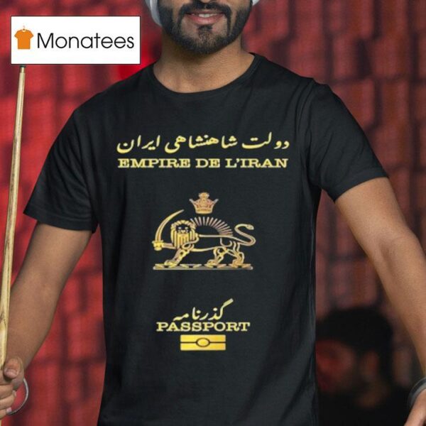 Empire De L Iran Passpor T Shirt