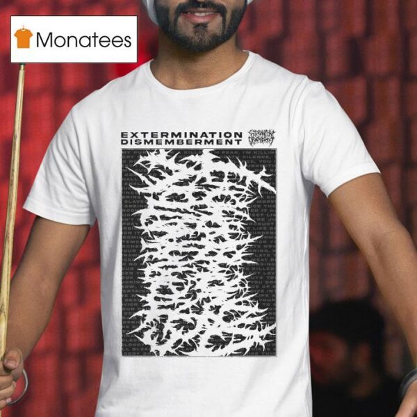Extermination Dismemberment Slamming Brutal Death Metal T Shirt