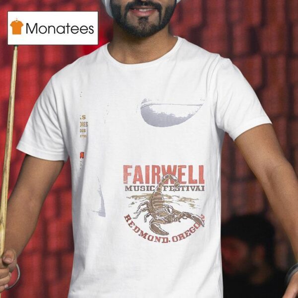 Fairwell Music Festival Redmond Oregon Scorpion T Shirt