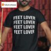 Feet Lover Repea T Shirt