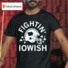Fightin Iowish Helme T Shirt