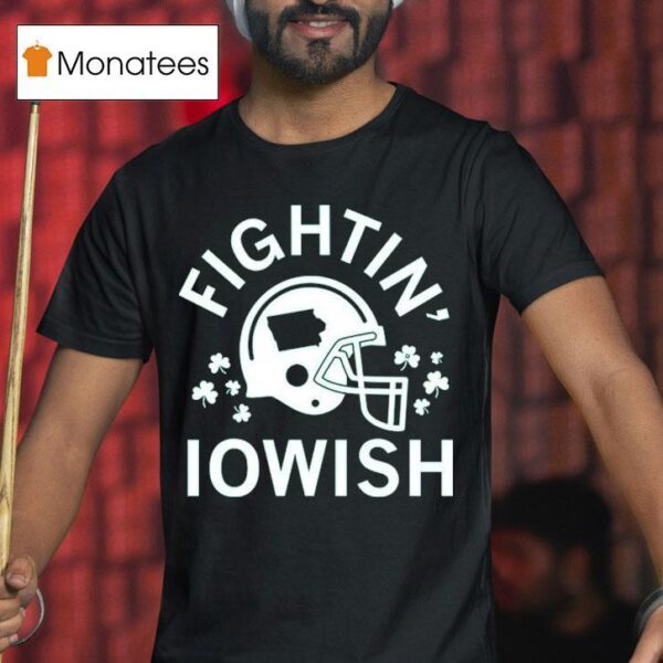 Fightin Iowish Helme T Shirt