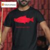 Fish Cms And Dies T Shirt