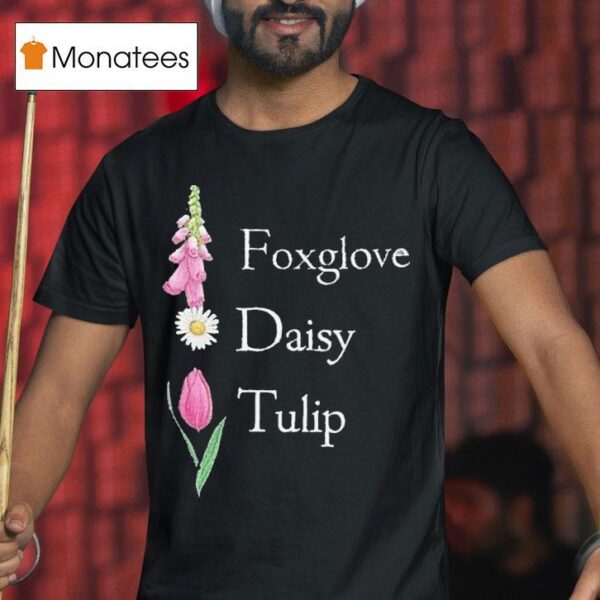 Floral Fdt Foxglove Daisy Tulip T Shirt