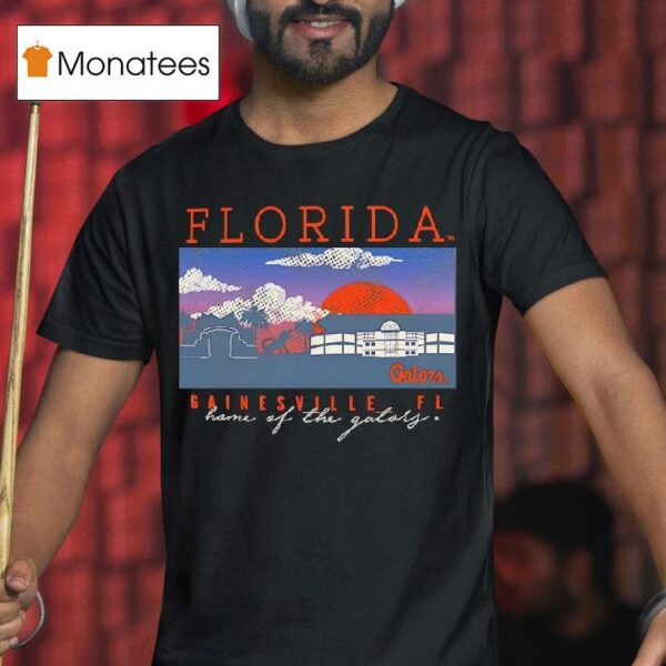 Florida Gainesville Fl Home Of The Gators T Shirt