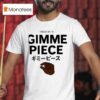 Fredo On Tv Gimme Piece T Shirt