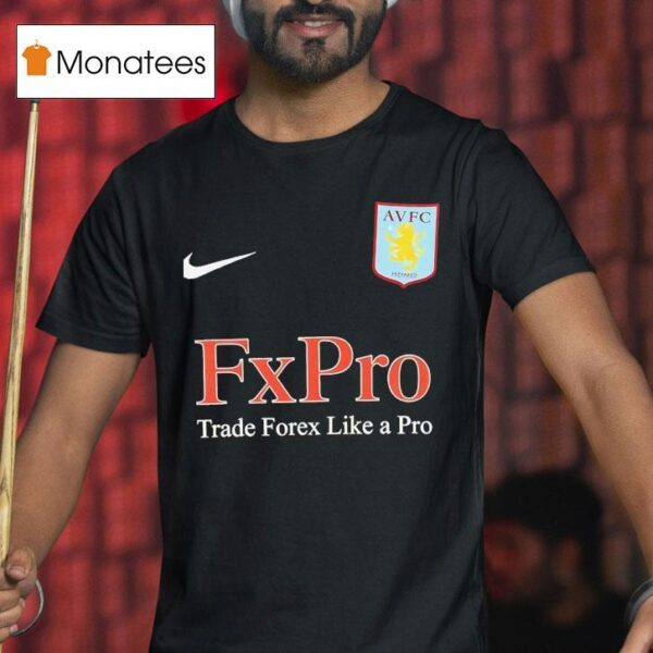 Fxpro Trade Forex Like A Pro T Shirt