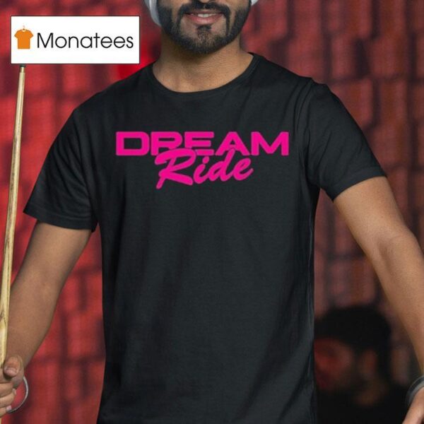 G Flip Dream Ride T Shirt