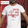 G Herbo Pray My Enemies The Fourth Studio Album T Shirt