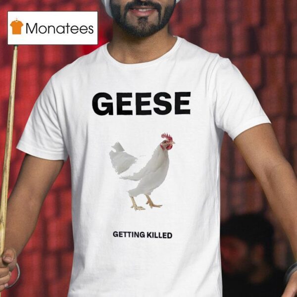 Geese Getting Killed I Should Burn In Hell T Shirt