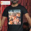 Girl Dinner Caleb Love And Deepspace T Shirt