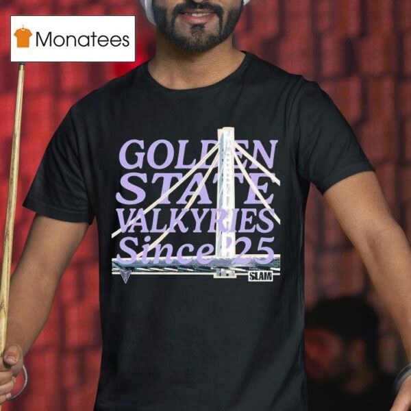 Golden State Valkyries Since Slam T Shirt