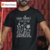 Good Necessary Trouble Subtle Protes T Shirt