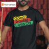 Good Trouble Lives On T Shirt