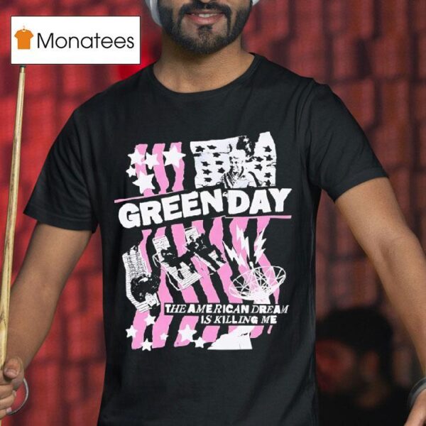 Greenday The American Dream Is Killing Me T Shirt