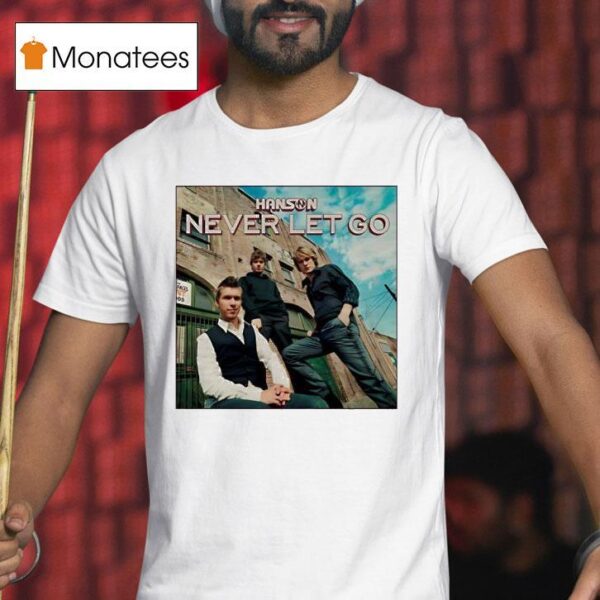 Hanson Band Never Let Go T Shirt