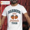 Harbour And Friends Summer Tour July Aug Strawberry T Shirt