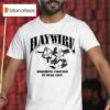 Haywire Smash Fascism In Real Life T Shirt