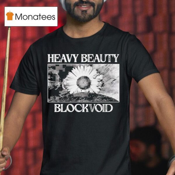 Heavy Beauty Blockvoid T Shirt