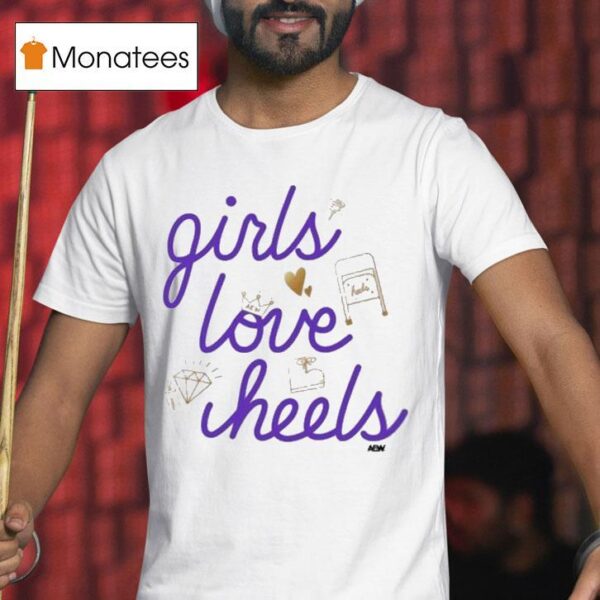 Heels Girls Love Heels Aew T Shirt