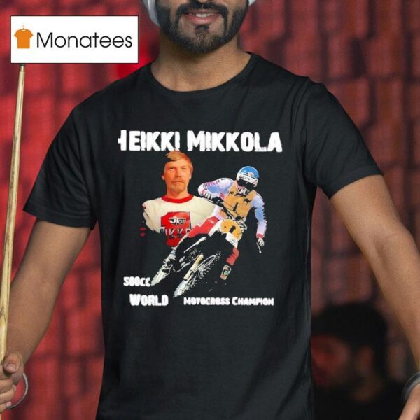 Heikki Mikkola Cc World Motocross Champion T Shirt