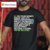 Hi I M Your Moms Great Uncles Wifes Grandmas We Are Related T Shirt