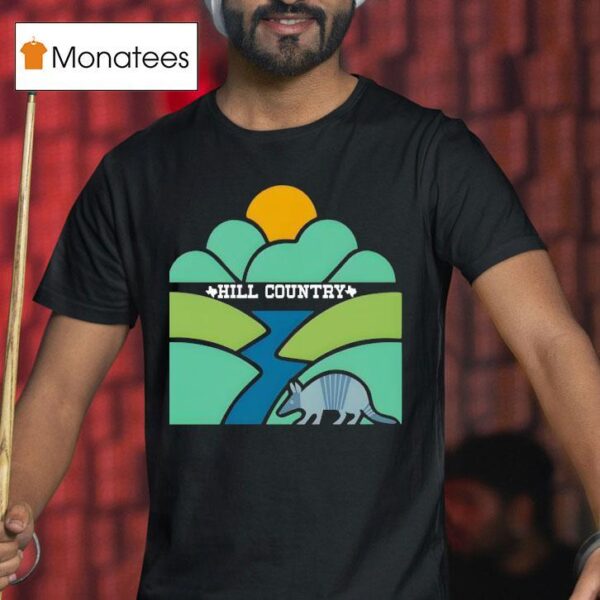Hill Country Kerr County Texas T Shirt