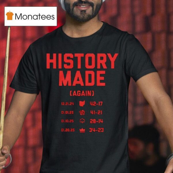 History Made Again Ohio State Buckeyes T Shirt