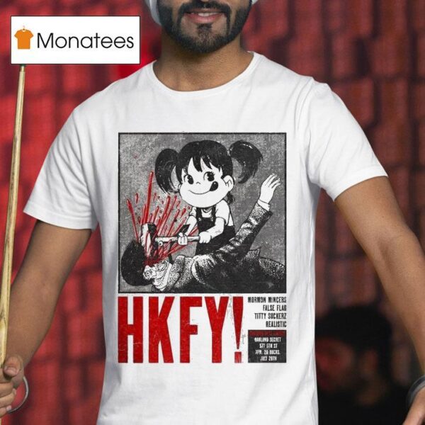 Hkfy Show At Oakland Secret On July Th Hong Kong Fuck You T Shirt
