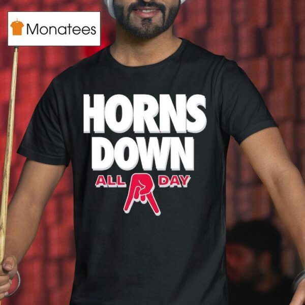 Horns Down All Day Ohio State Buckeyes T Shirt