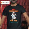 Hot Mulligan Why Would I Watch Halloween T Shirt